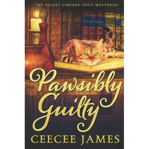 Pawsibly Guilty: The Secret Library Cozy Mysteries