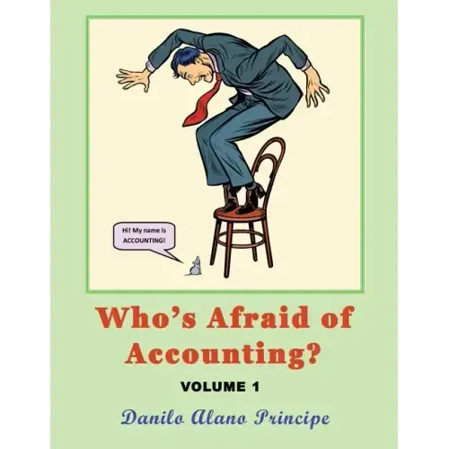 Who's Afraid of Accounting?: Volume 1