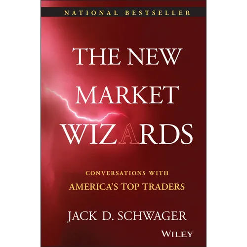 The New Market Wizards: Conversations with America's Top Traders