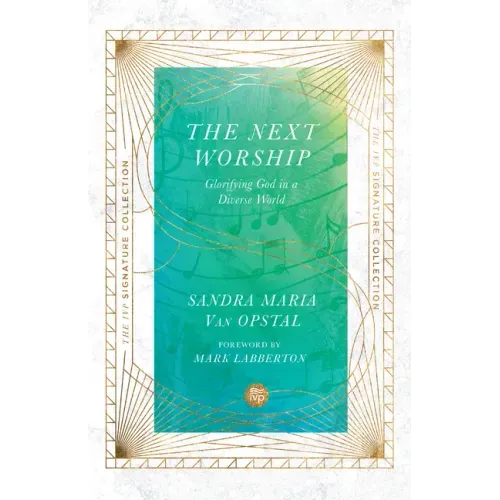 The Next Worship: Glorifying God in a Diverse World
