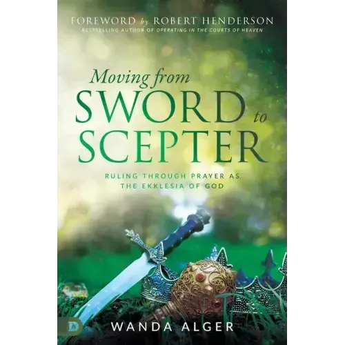 Moving from Sword to Scepter: Rule Through Prayer as the Ekklesia of God