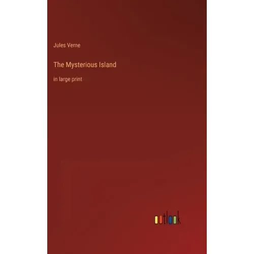The Mysterious Island: in large print