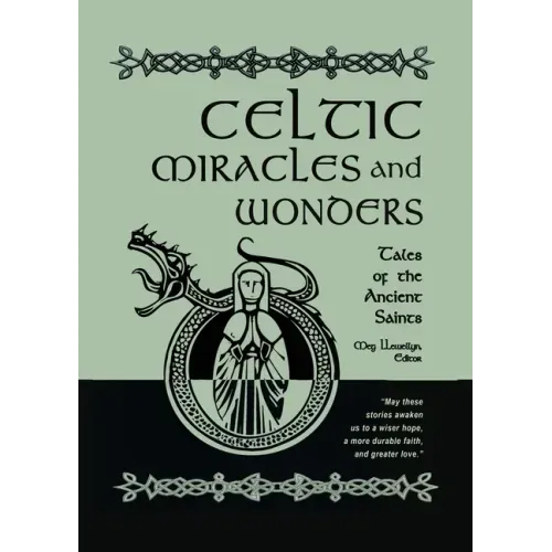 Celtic Miracles and Wonders: Tales of the Ancient Saints