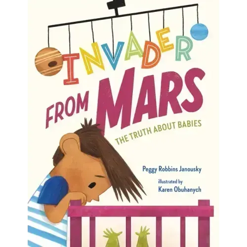 Invader from Mars: The Truth about Babies