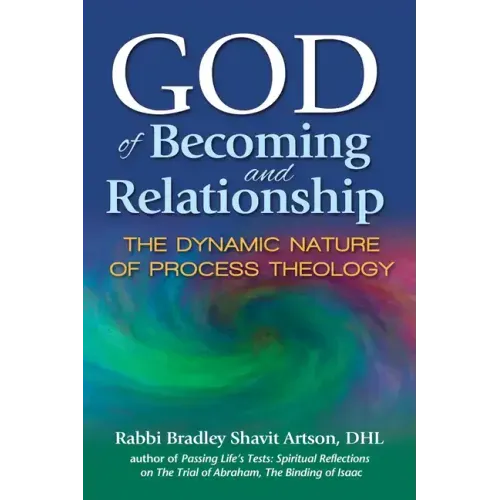 God of Becoming and Relationship: The Dynamic Nature of Process Theology