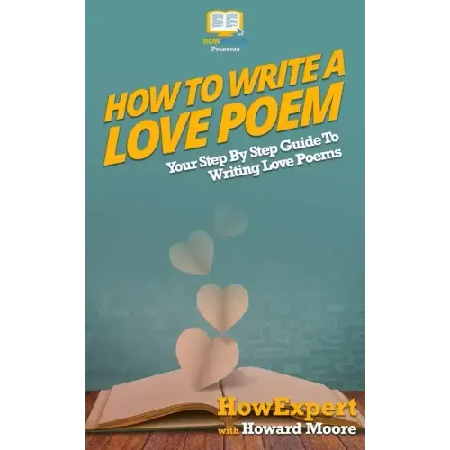 How To Write a Love Poem: Your Step-By-Step Guide To Writing Love Poems