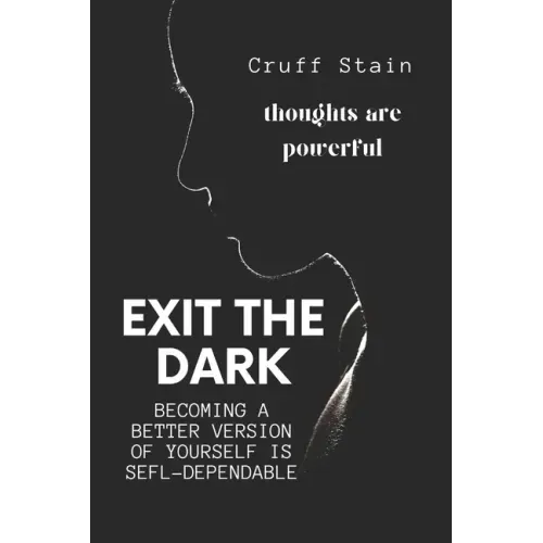 Exit The Dark: A Guide to Achieving Self-Dependency