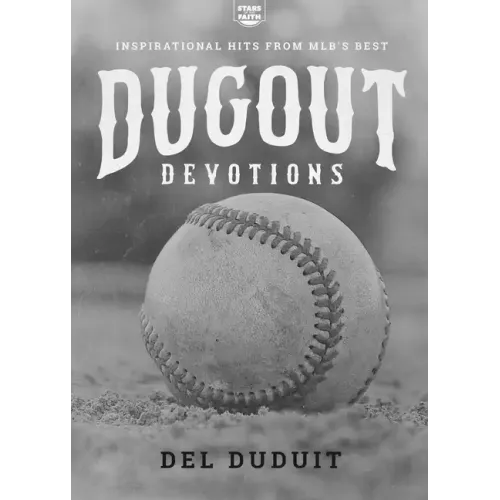 Dugout Devotions: Inspirational Hits from MLB's Best