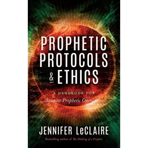 Prophetic Protocols & Ethics