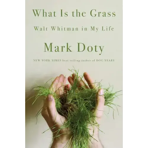 What Is the Grass: Walt Whitman in My Life
