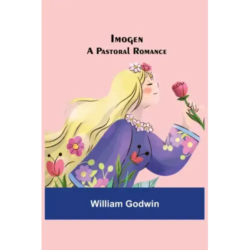 Imogen; A Pastoral Romance