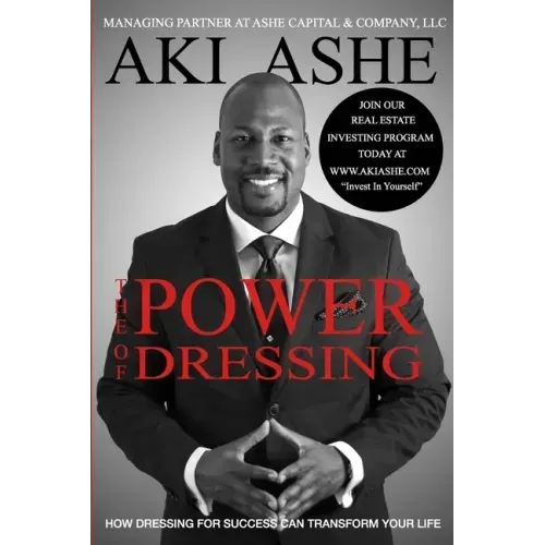 The Power of Dressing: How Dressing For Success Can Transform Your Life