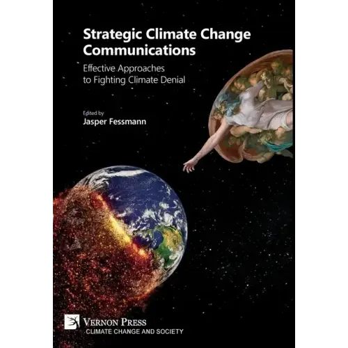 Strategic Climate Change Communications: Effective Approaches to Fighting Climate Denial