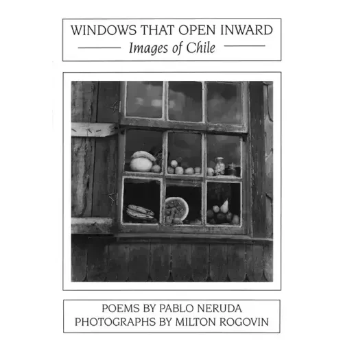 Windows That Open Inward: Images of Chile