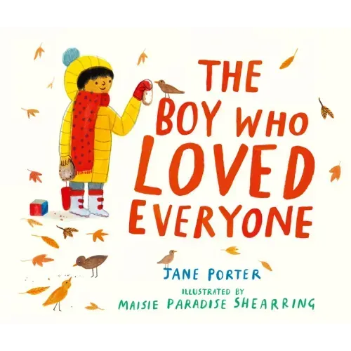 The Boy Who Loved Everyone