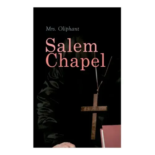 Salem Chapel: Complete Edition (Vol. 1&2)