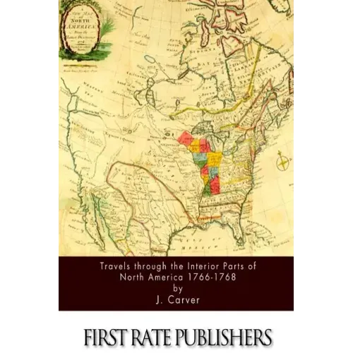 Travels through the Interior Parts of North America 1766-1768