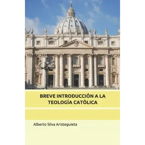 Breve Introducción a la Teología Católica