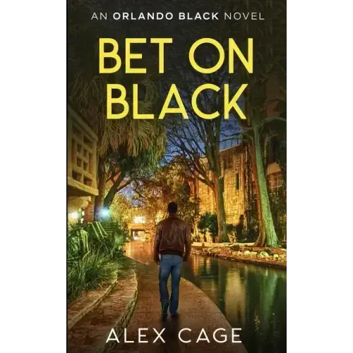 Bet On Black: An Orlando Black Novel (Book 3)