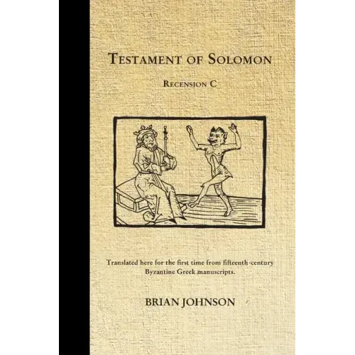 The Testament of Solomon: Recension C