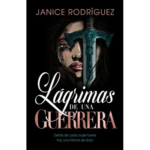 Lágrimas de una Guerrera