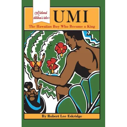 Umi: The Hawaiian Boy Who Became King