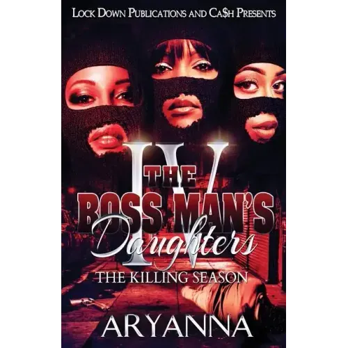 The Boss Man's Daughters 4: The Killing Season