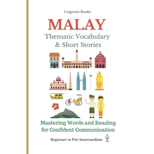 Malay: Thematic Vocabulary and Short Stories (with audio track)