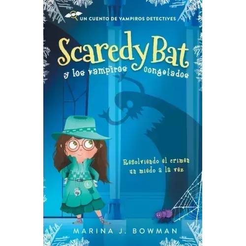 Scaredy Bat y los vampiros congelados: Spanish Edition