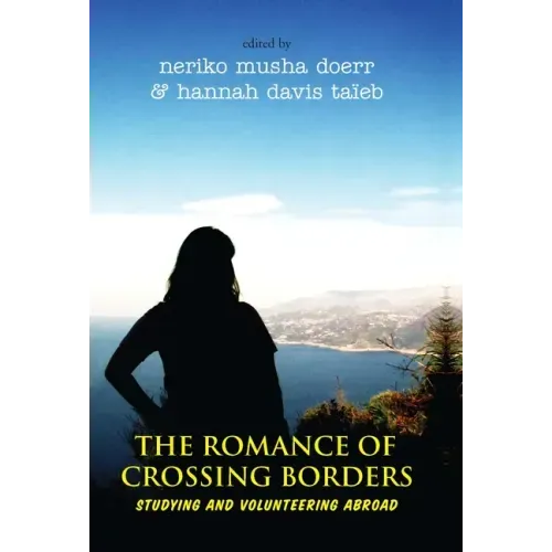 The Romance of Crossing Borders: Studying and Volunteering Abroad
