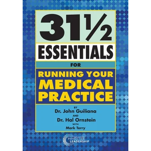 31 1/2 Essentials for Running Your Medical Practice