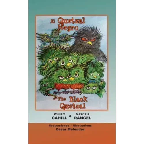 El Quetzal Negro * The Black Quetzal