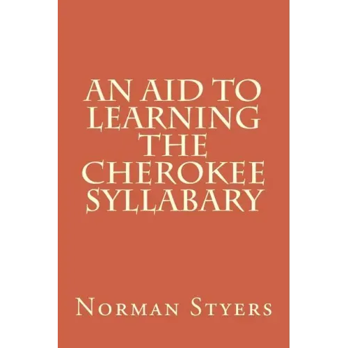 An Aid to Learning the Cherokee Syllabary