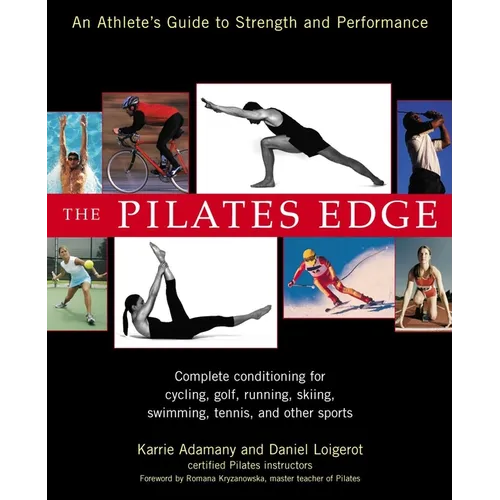 The Pilates Edge: An Athlete's Guide to Strength and Performance