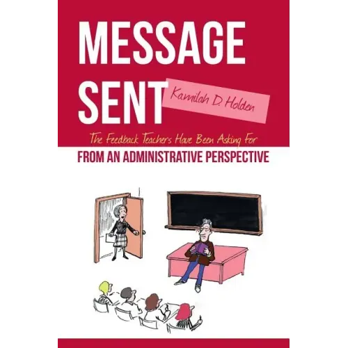 Message Sent: The Feedback Teachers Have Been Asking For From an Administrative Perspective