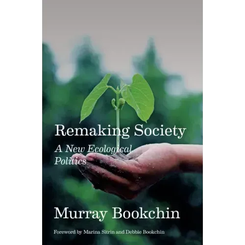 Remaking Society: A New Ecological Politics