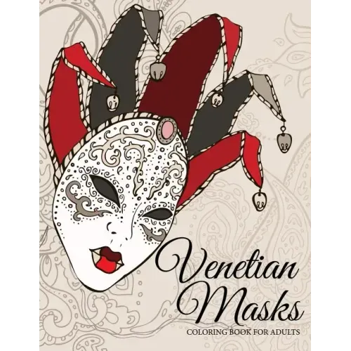 Venetian Masks: Coloring Book For Adults