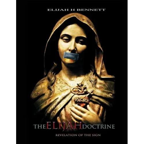 The Elijah Doctrine: Revelation of the Sign