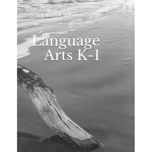 Language Arts K-1: Schola Rosa Cycle 2
