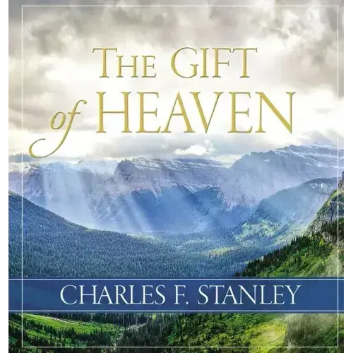 The Gift of Heaven: Exploring Hope in the Life Beyond