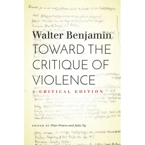 Toward the Critique of Violence: A Critical Edition