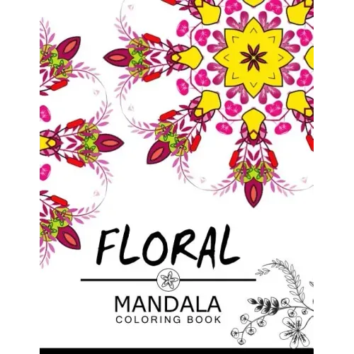 Floral Mandala Coloring Book: Adult Coloring Book (Art Book Series) flower coloring books for adults