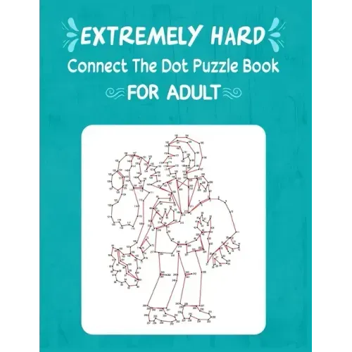Extremely Hard Connect The Dot Puzzle Book For Adult