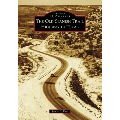 The Old Spanish Trail Highway in Texas