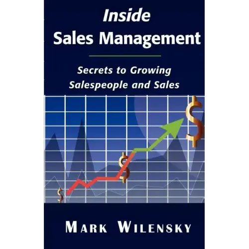 Inside Sales Management: Secrets to Growing Salespeople and Sales