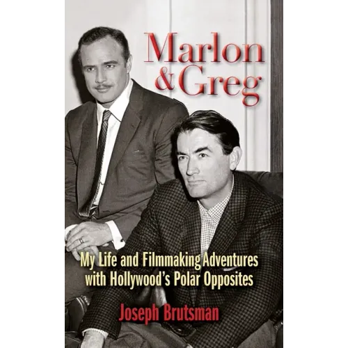 Marlon & Greg (hardback): My Life and Filmmaking Adventures with Hollywood's Polar Opposites