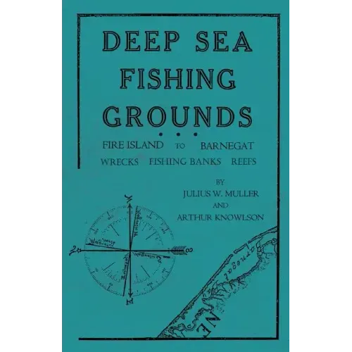 Deep Sea Fishing Grounds - Fire Island to Barnegat - Wrecks, Fishing Banks and Reefs