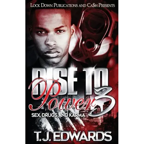 Rise to Power 3: Sex, Drugs and Karma
