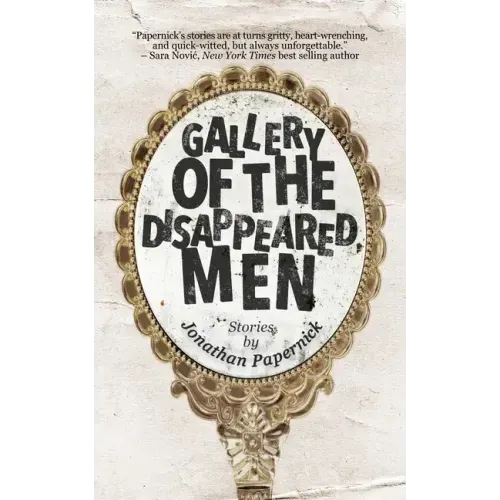 Gallery of the Disappeared Men: Stories