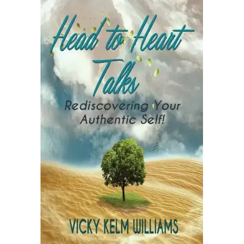 Head to Heart Talks - Rediscovering Your Authentic Self!